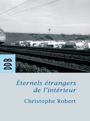 cover image of Eternels étrangers de l'intérieur ?